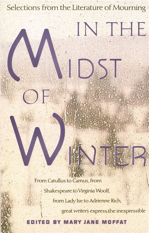 in the midst of winter selections from the literature of mourning Reader